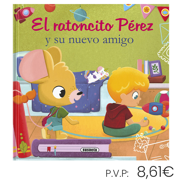 LIBRO SUSAETA EL RATONCITO PÉREZ Y SU NUEVO AMIGO – ÁLBUM ILUSTRADO INFANTIL