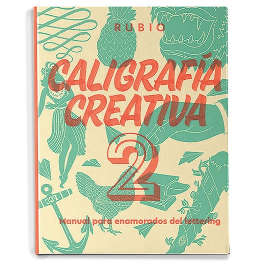 [630914] CUADERNO RUBIO CALIGRAFÍA CREATIVA 2 – MANUAL PARA ENAMORADOS DEL LETTERING (NIVEL INTERMEDIO)
